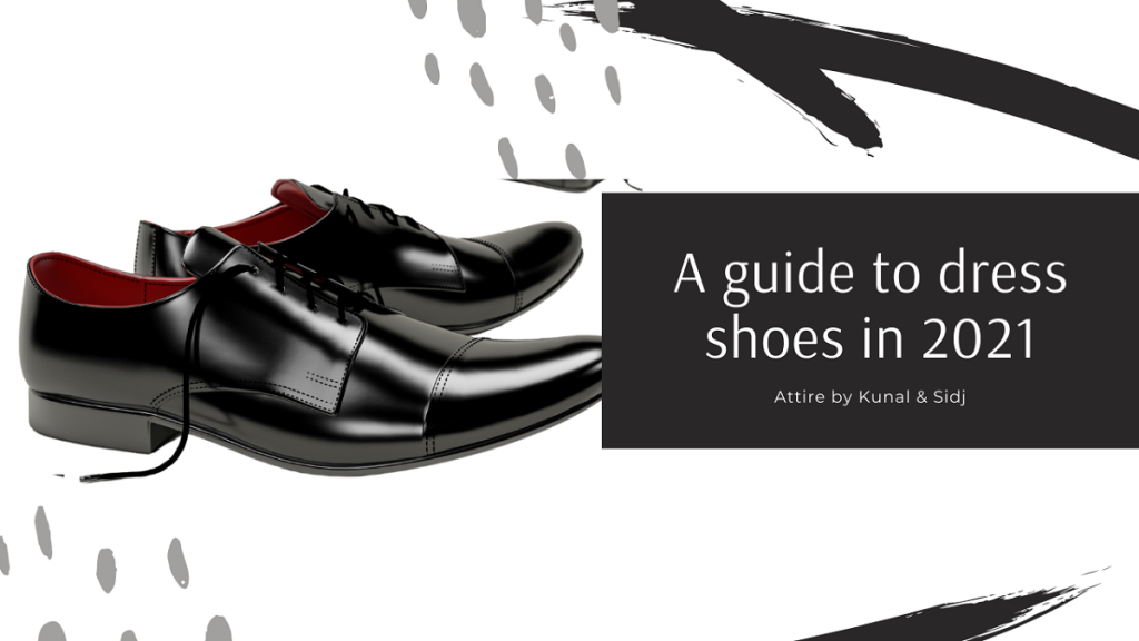 A guide to dress shoes in 2021